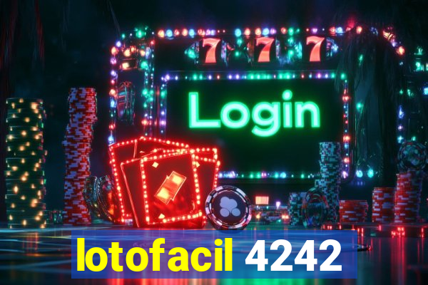 lotofacil 4242